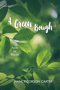 Cover image for A Green Bough: Poems for Renewal