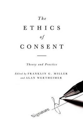 Cover image for The Ethics of Consent: Theory and Practice