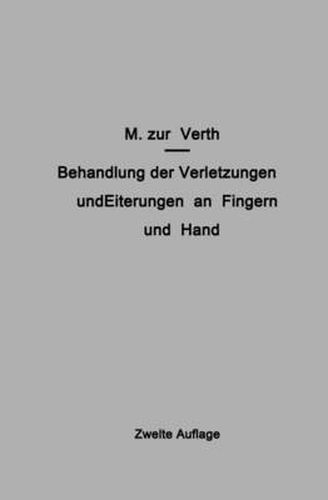 Cover image for Behandlung Der Verletzungen Und Eiterungen an Fingern Und Hand