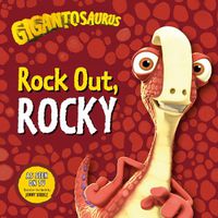 Cover image for Gigantosaurus: Rock Out, ROCKY