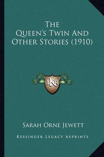 Cover image for The Queen's Twin and Other Stories (1910)