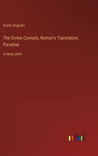 Cover image for The Divine Comedy, Norton's Translation, Paradise