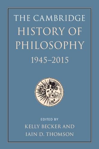 Cover image for The Cambridge History of Philosophy, 1945-2015