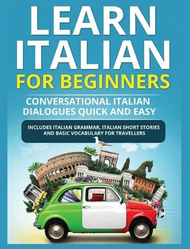 Cover image for Learn Italian for Beginners: Italian Short Stories for Beginners and Basic Vocabulary for Travellers