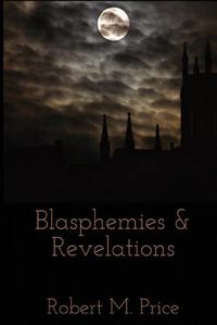 Cover image for Blasphemies & Revelations