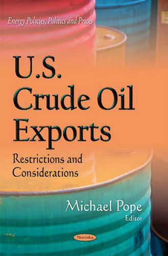 Cover image for U.S. Crude Oil Exports: Restrictions & Considerations