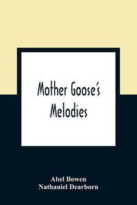 Cover image for Mother Goose'S Melodies