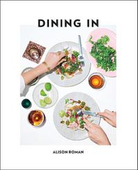 Cover image for Dining In: Highly Cookable Recipes: A Cookbook