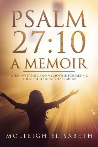 Cover image for Psalm 27: 10 A Memoir