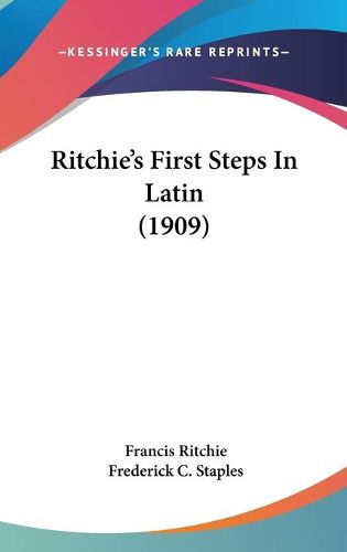 Cover image for Ritchie's First Steps in Latin (1909)