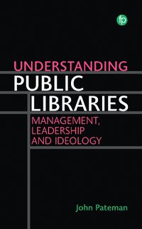 Cover image for Understanding Public Libraries