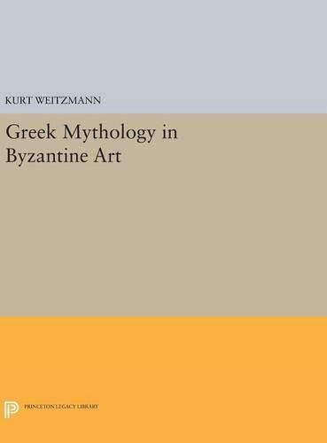 Cover image for Greek Mythology in Byzantine Art