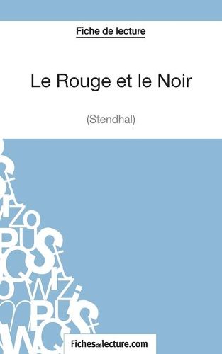 Cover image for Le Rouge et le Noir de Stendhal (Fiche de lecture): Analyse complete de l'oeuvre