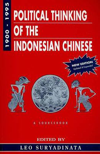 Cover image for Political Thinking of the Indonesian Chinese 1900-1995: A Sourcebook