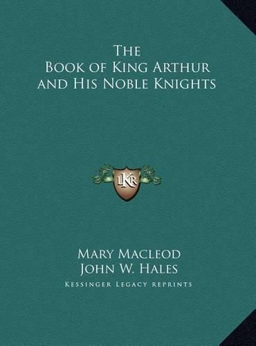 The Book of King Arthur and His Noble Knights