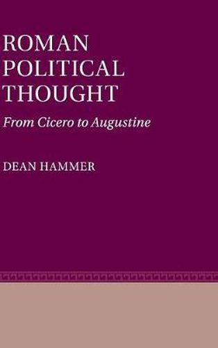 Cover image for Roman Political Thought: From Cicero to Augustine