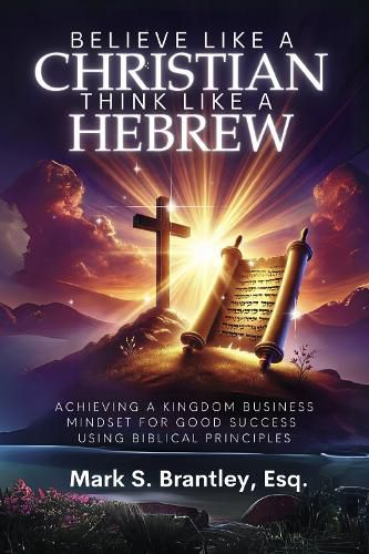 Cover image for Believe Like a Christian, Think Like A Hebrew