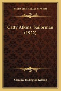 Cover image for Catty Atkins, Sailorman (1922)