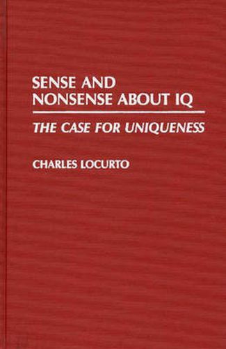 Cover image for Sense and Nonsense about IQ: The Case for Uniqueness