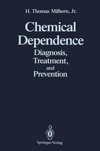 Chemical Dependence: Diagnosis, Treatment, and Prevention