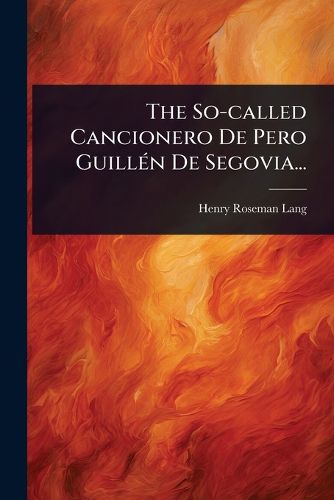 Cover image for The So-called Cancionero De Pero GuillA(c)n De Segovia...