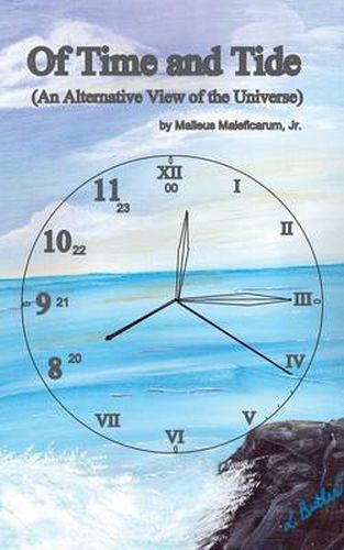 Cover image for Of Time and Tide: (An Alternative View of the Universe)