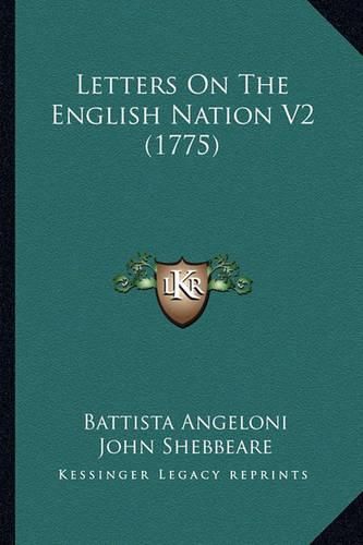 Cover image for Letters on the English Nation V2 (1775)