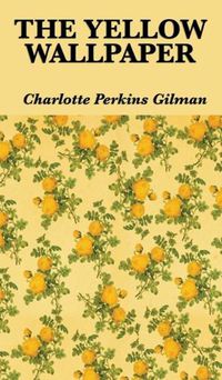 Cover image for The Yellow Wallpaper