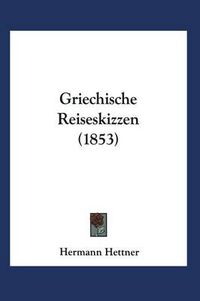 Cover image for Griechische Reiseskizzen