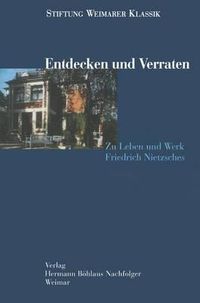 Cover image for Entdecken und Verraten: Zu Leben und Werk Friedrich Nietzsches