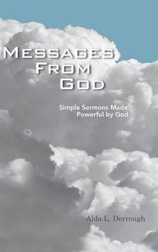 Cover image for Messages From God: Simple Sermons Made Powerful by God