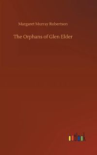 Cover image for The Orphans of Glen Elder