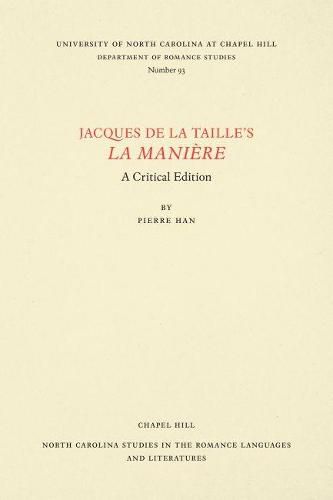 Jacques de la Taille's La Maniere: A Critical Edition