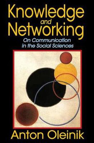 Cover image for Knowledge and Networking: On Communication in the Social Sciences