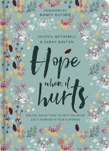 Cover image for Hope When It Hurts: Biblical reflections to help you grasp God's purpose in your suffering