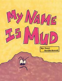 Cover image for My Name Is Mud