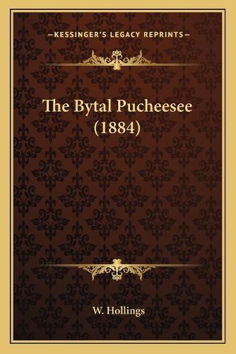 Cover image for The Bytal Pucheesee (1884)