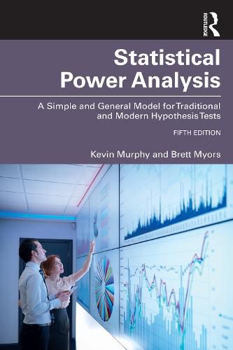 Cover image for Statistical Power Analysis: A Simple and General Model for Traditional and Modern Hypothesis Tests, Fifth Edition