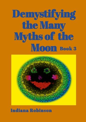 Cover image for Demystifying the Many Myths of the Moon