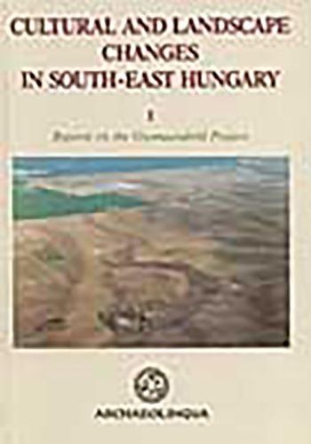 Cover image for Cultural and Landscape Changes in South-East Hungary