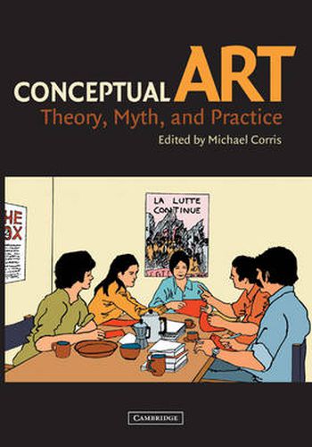 Cover image for Conceptual Art: Theory, Myth, and Practice