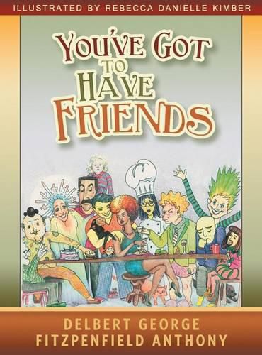 Cover image for You've Got to Have Friends