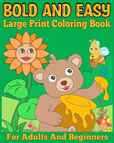 Cover image for Bold and Easy Large Print Coloring Book for Adults and Beginners