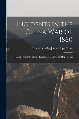 Incidents in the China War of 1860