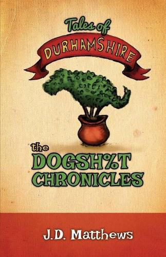 Cover image for Tales of Durhamshire: The Dogsh%t Chronicles