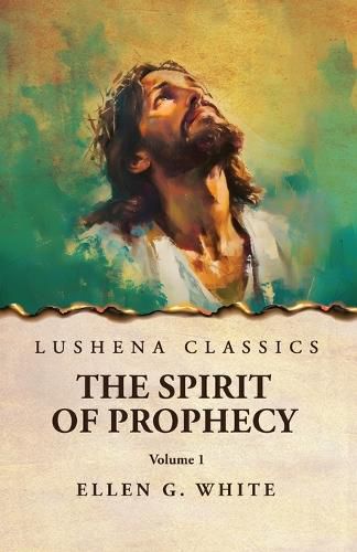 Cover image for The Spirit of Prophecy Vol 1