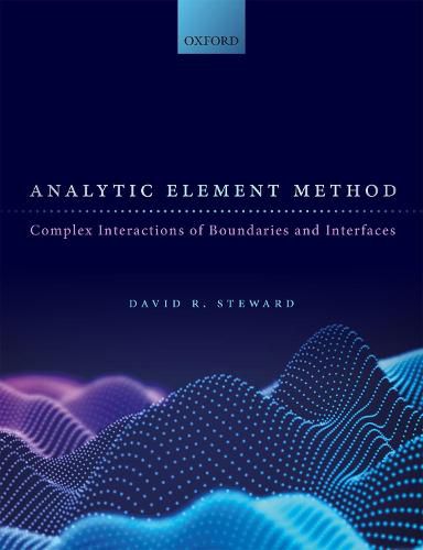 Cover image for Analytic Element Method: Complex Interactions of Boundaries and Interfaces