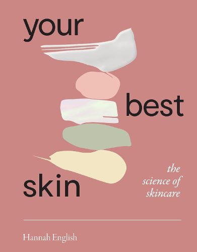 Your Best Skin: The Science of Skincare