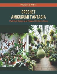 Cover image for Crochet Amigurumi Fantasia