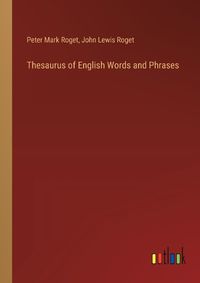 Cover image for Thesaurus of English Words and Phrases